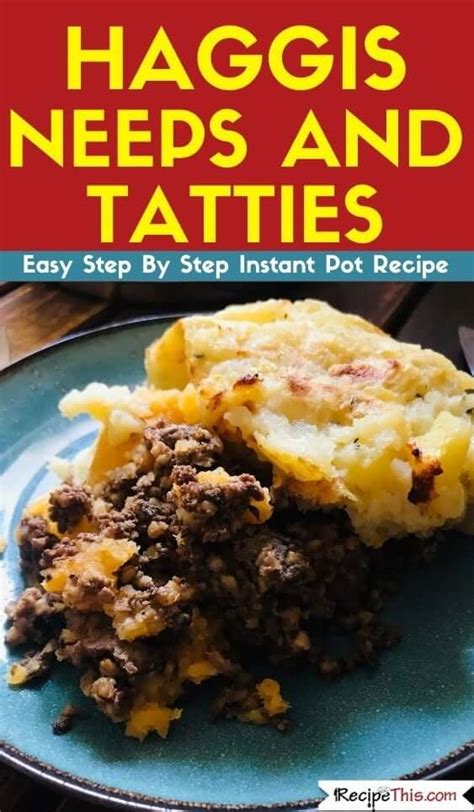 Haggis Neeps And Tatties In The Instant Pot Pressure Cooker | Recipe This