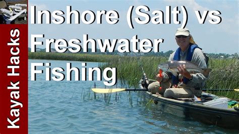 Inshore Saltwater Kayak Fishing vs Freshwater Fishing - Basic Inshore Fishing Tips - YouTube