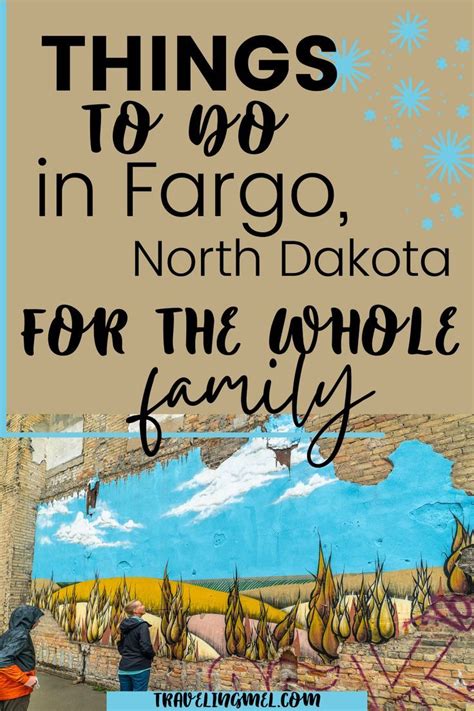 People looking at a mural with text overlay "Things to do in Fargo ...