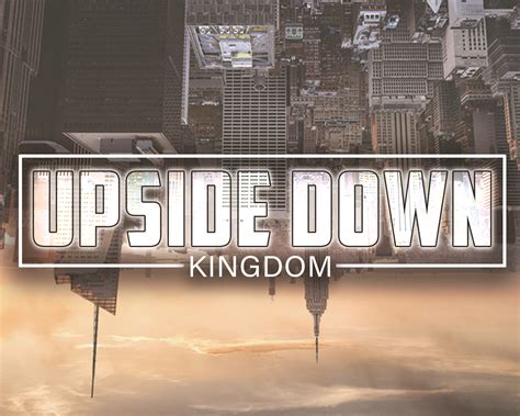 Upside Down Kingdom - Broadway United Methodist Church