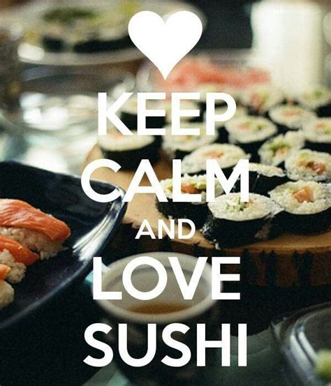 Pin by Etlin Tomasia on KEEP CALM QUOTES | Sushi love, Sushi, Sushi lover