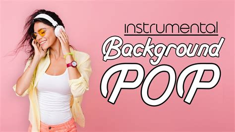 Best Instrumental Background Music | Pop Covers | 2 Hours - YouTube Music