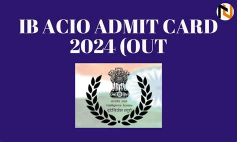 IB ACIO Admit Card 2024, City Intimation and CBT Exam Dates OUT at mha ...