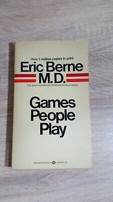 GAMES PEOPLE PLAY By Eric Berne M.d. 9780345284693 | eBay