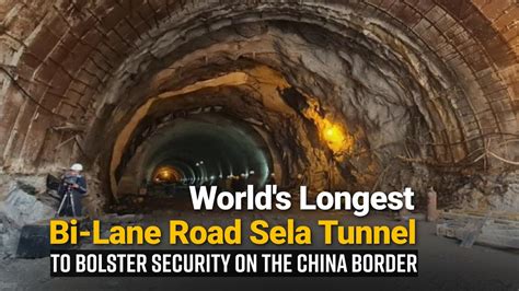 Sela Tunnel in Arunachal To Bolster Security on China Border; All About Sela Tunnel, World's ...