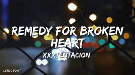 Remedy For Broken Heart - xxxtentacion (Lyrics). - YouTube