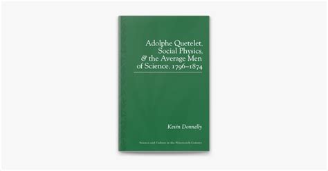 ‎Adolphe Quetelet, Social Physics and the Average Men of Science, 1796-1874 on Apple Books