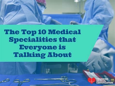 The Top 10 Medical Specialties That Everyone is Talking About