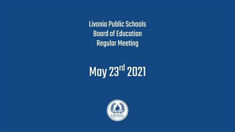 Livonia Public Schools Regular Meeting May 23, 2022 - YouTube