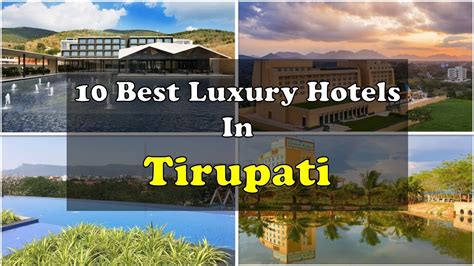 10 Best Luxury Hotels In Tirupati Near Temple | तिरुपति में महंगे होटल ...