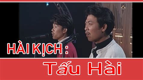 Hài Kich : Tấu Hài - Hoài Linh - Chí Tài - Trung Dân - Trang Thanh Lan - Vân Sơn - YouTube