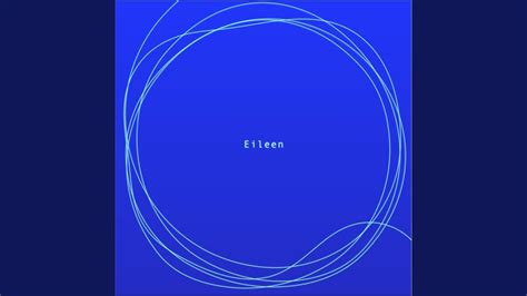 Eileen - YouTube Music