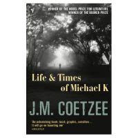 Life and Times of Michael K by J.M. Coetzee [Booker Prize 1983] : BookerTalk