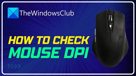 How to check Mouse DPI in Windows 11/10 - YouTube