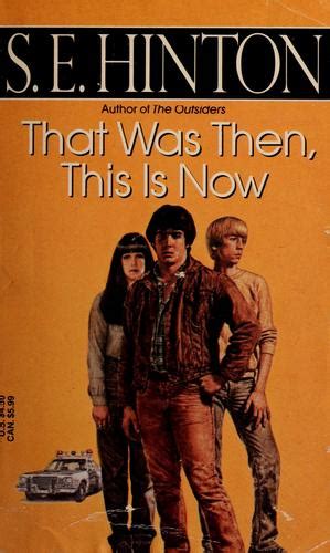 That Was Then, This Is Now (1971 edition) | Open Library