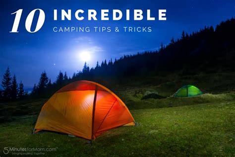 10 Incredible Camping Tips and Tricks