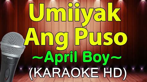 Umiiyak Ang Puso - April Boy Regino (KARAOKE HD) - YouTube