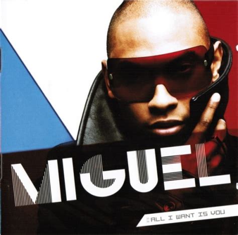 All I Want Is You - Miguel | Songs, Reviews, Credits | AllMusic