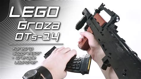 LEGO Groza OTs-14 Bullpup Rifle (Foregrip, Suppressor, Grenade Launcher, etc.)