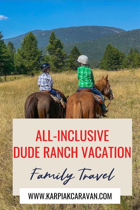 10 Reasons to take an all-inclusive dude ranch vacation with your family! | Dude ranch vacations ...