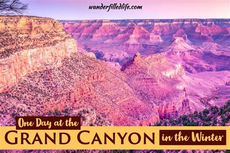 Visiting the Grand Canyon in Winter - Our Wander-Filled Life