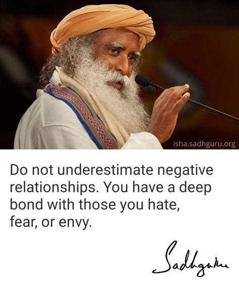 Do not underestimate negative relationships. You have a deep bond with ...