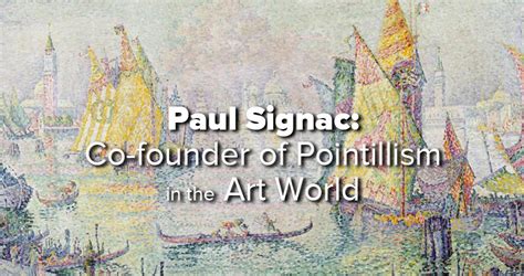 Paul Signac: Co-founder of Pointillism in the Art World - ArtCorner: A Blog by overstockArt.com