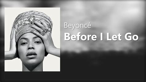 Beyoncé - Before I Let Go (Lyrics) - YouTube