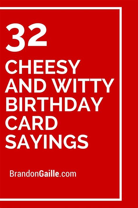 32 Cheesy and Witty Birthday Card Sayings | Card sayings, Witty birthday cards, Birthday card ...