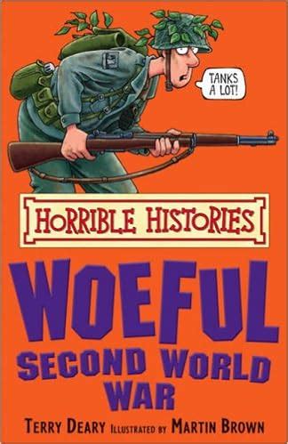 HORRIBLE HISTORIES WOEFUL SECOND WORLD WAR PDF