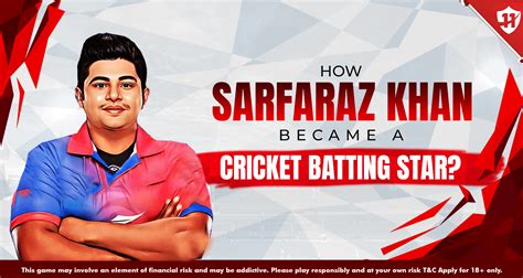 How Sarfaraz Khan Became a Cricket Batting Star? - Vision11 Blog