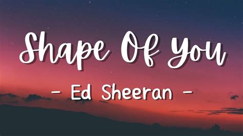 Shape Of You - Ed Sheeran (Lyrics) - YouTube