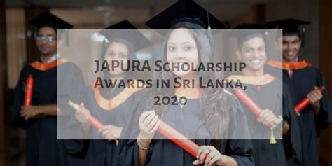 JAPURA Scholarship Awards in Sri Lanka, 2020 - Scholarship Positions 2024 2025