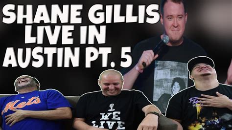 Shane Gillis Live In Austin Pt. 5 | Stand Up Comedy | Reaction - YouTube