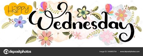 Hello Wednesday Happy Wednesday Week Vector Flowers Butterflies Leaves Days Stock Vector by ...