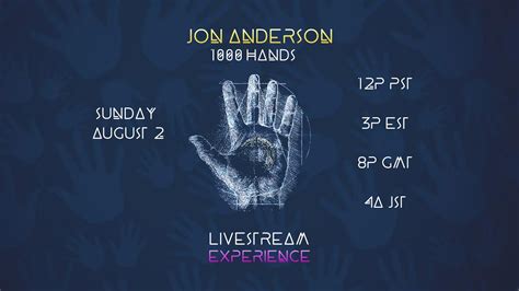 Jon Anderson 1000 Hands Live Experience [OFFICIAL LIVE STREAM] - YouTube