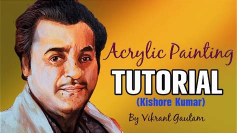 kishore kumar || acrylic painting | tutorial || by Vikrant Gautam - YouTube