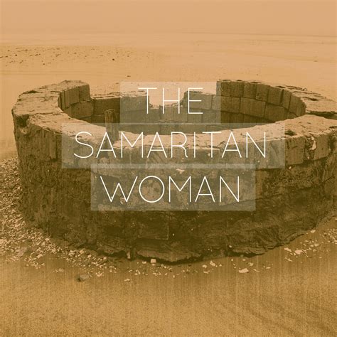 The Samaritan Woman | Verse By Verse Ministry International