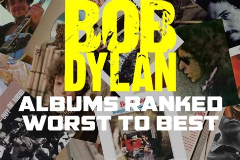 Bob Dylan Albums Ranked Worst to Best