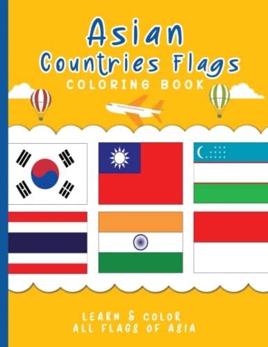 Asian Countries Flags Coloring Book: Learn & Color all Flags of Asia ...