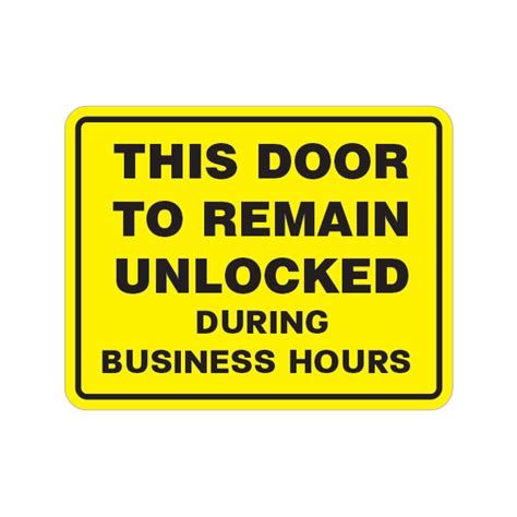 Printed vinyl This Door To Remain Unlocked During Business Hours | Stickers Factory