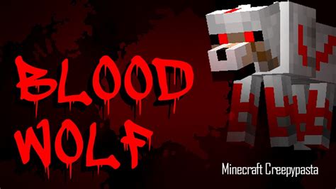 Minecraft Creepypasta | BLOOD WOLF - YouTube