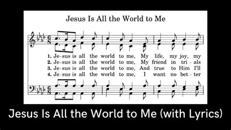 Jesus Is All the World to Me Hymn lyrics - YouTube