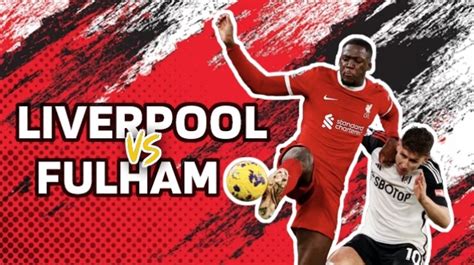 Prediksi Liverpool vs Fulham di Piala Liga Inggris: Preview, Head to ...