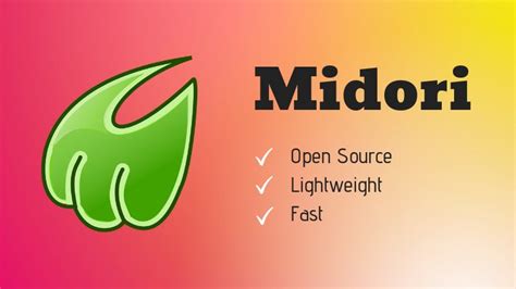 Midori: A Lightweight Open Source Web Browser