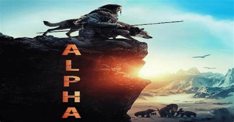 Alpha (2018 720p / 1080p) Full Length Movie HD