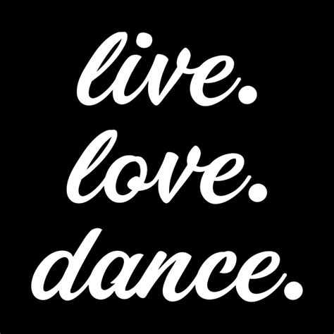 Live Love Dance - Live Love Dance - Pin | TeePublic