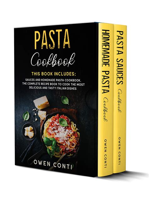 Pasta Cookbook: This Book Includes: Sauces and Homemade Pasta Cookbook ...