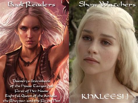 book-watchers vs. show-watchers | Game of thrones funny, Mother of dragons, Got game of thrones