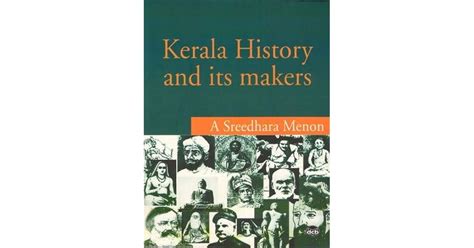 Kerala History and Its Makers by A. Sreedhara Menon